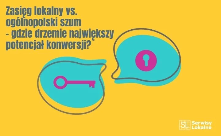 Obraz do artykułu: Zasięg lokalny vs. ogólnopolski szum – gdzie drzemie największy potencjał konwersji?
