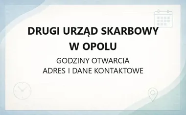 Drugi Urząd Skarbowy w Opolu - kontakt, godziny, informacje