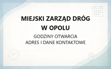 Miejski Zarząd Dróg w Opolu - kontakt, godziny, informacje