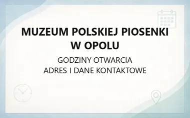 Muzeum Polskiej Piosenki w Opolu - kontakt, godziny, informacje