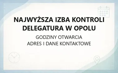 Najwyższa Izba Kontroli Delegatura w Opolu - kontakt, godziny, informacje