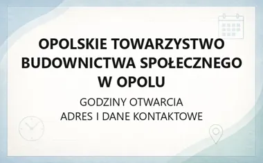 Opolskie Towarzystwo Budownictwa Społecznego w Opolu - kontakt, godziny, informacje