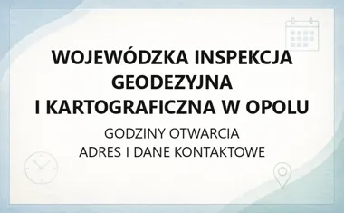 Wojewódzka Inspekcja Geodezyjna i Kartograficzna w Opolu - kontakt, godziny, informacje