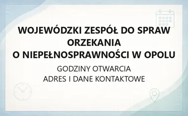 Wojewódzki Zespół do Spraw Orzekania o Niepełnosprawności w Opolu - kontakt, godziny, informacje