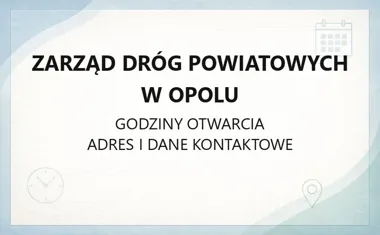 Zarząd Dróg Powiatowych w Opolu - kontakt, godziny, informacje
