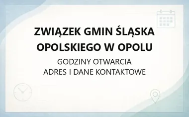 Związek Gmin Śląska Opolskiego w Opolu - kontakt, godziny, informacje