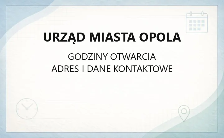Urząd Miasta Opola - kontakt, godziny, informacje