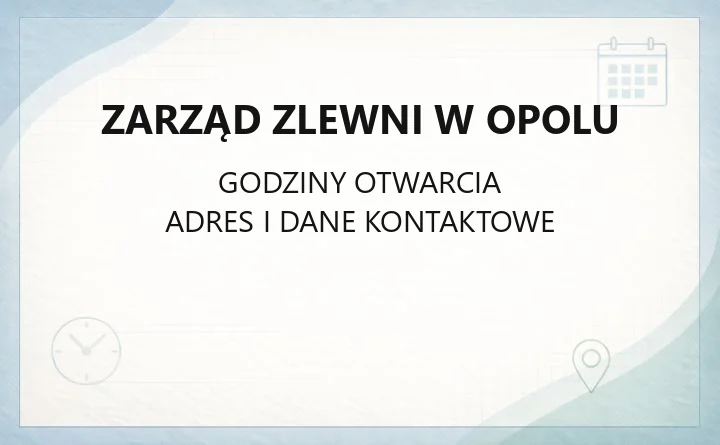 Zarząd Zlewni w Opolu - kontakt, godziny, informacje