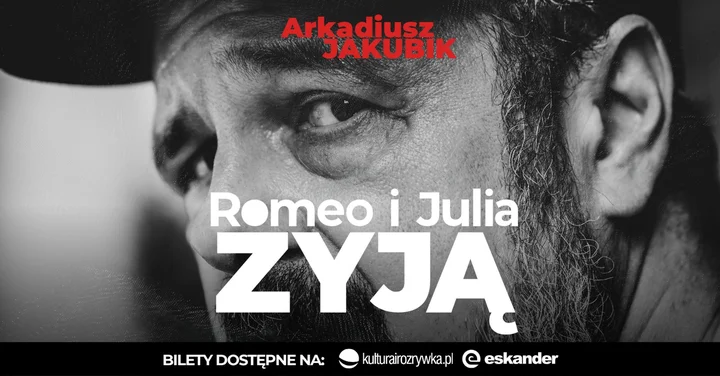 Grafika promocyjna wydarzenia Arkadiusz Jakubik „Romeo i Julia żyją” — spektakl muzyczno‑teatralny w Opolu