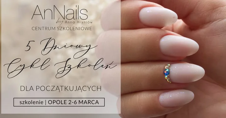 Grafika promocyjna wydarzenia 5 Dniowy Cykl Szkoleń dla początkujących Stylistek Paznokci | AnNails Opole