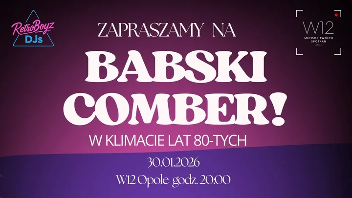 Grafika promocyjna wydarzenia Babski Comber Opole — Retro Boyz DJs w W12