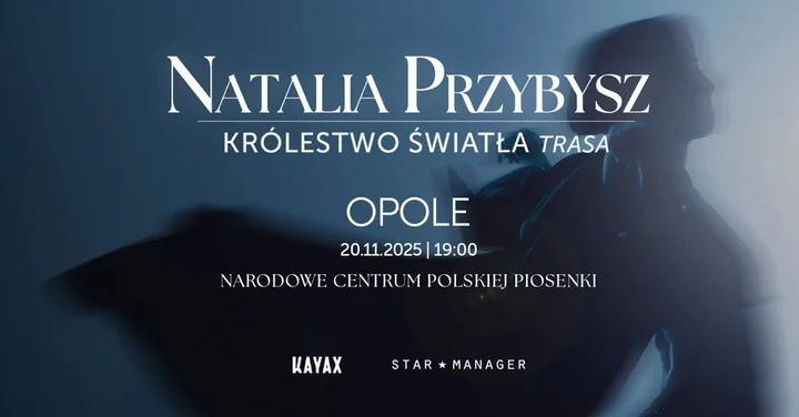 Obrazek przedstawia grafikę promocyjną wydarzenia Natalia Przybysz w Opolu — koncert „Królestwo Światła”