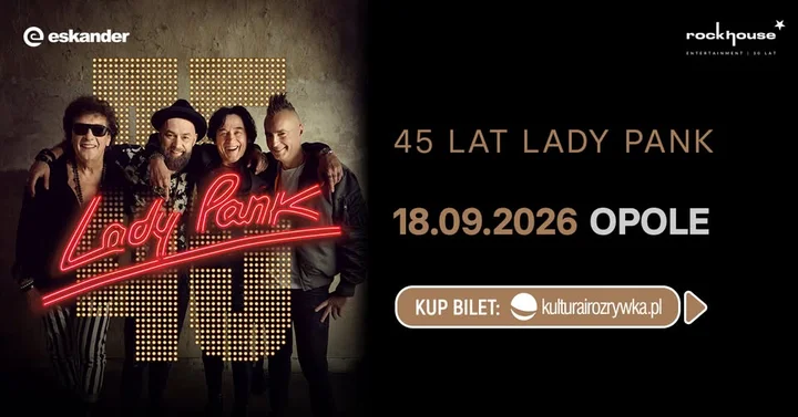 Grafika promocyjna wydarzenia Lady Pank — 45 lat na scenie: koncert jubileuszowy w Opolu
