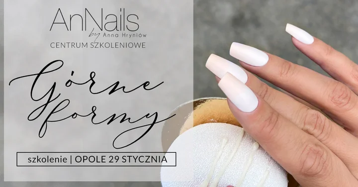 Grafika promocyjna wydarzenia Szkolenie Górne Formy — AnNails Opole