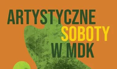 Grafika promocyjna wydarzenia Artystyczne soboty w MDK