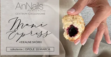 Grafika promocyjna wydarzenia Szkolenie Mani Express + Idealne Skórki — AnNails Opole