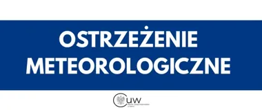 Burze i ulewy w regionie. IMGW ostrzega mieszkańców siedmiu powiatów
