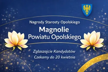 Powrót prestiżowych wyróżnień – kto otrzyma Magnolie Powiatu Opolskiego