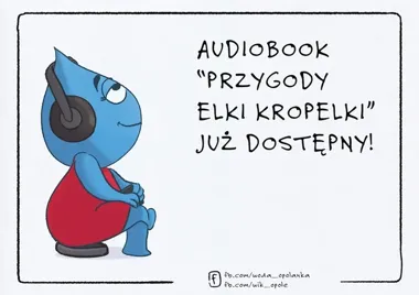 Elka Kropelka wraca w wersji audio. Opole stawia na wodną opowieść dla dzieci